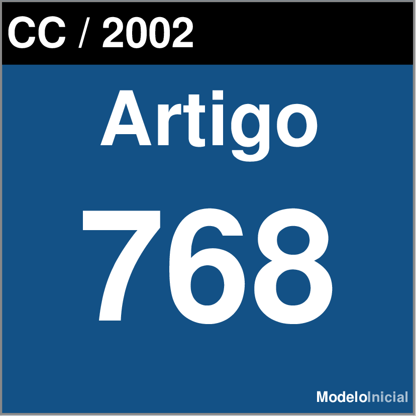 Artigo 768 - Código Civil / 2002